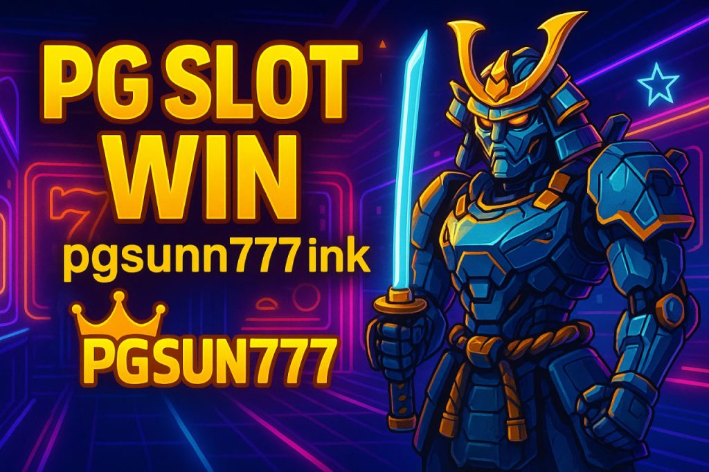 pg slot win pgsun777 ink